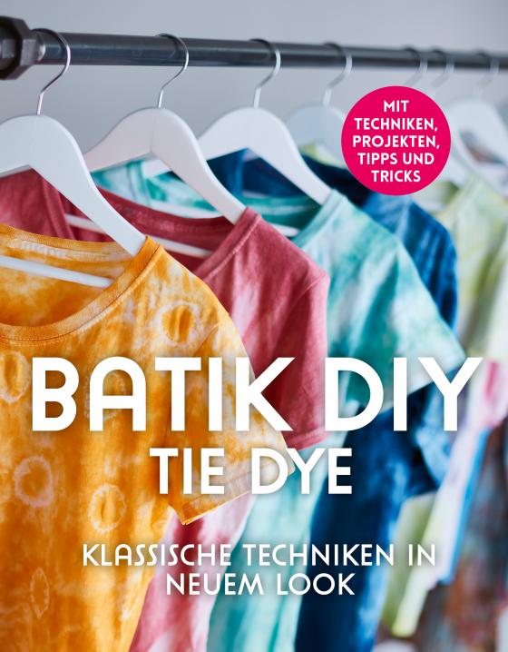 Cover-Bild Batik DIY - Tie Dye