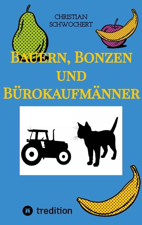 Cover-Bild Bauern, Bonzen und Bürokaufmänner