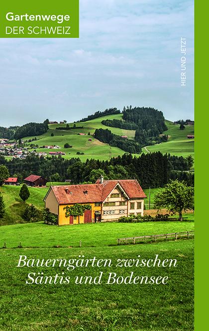 Cover-Bild Bauerngärten zwischen Säntis und Bodensee