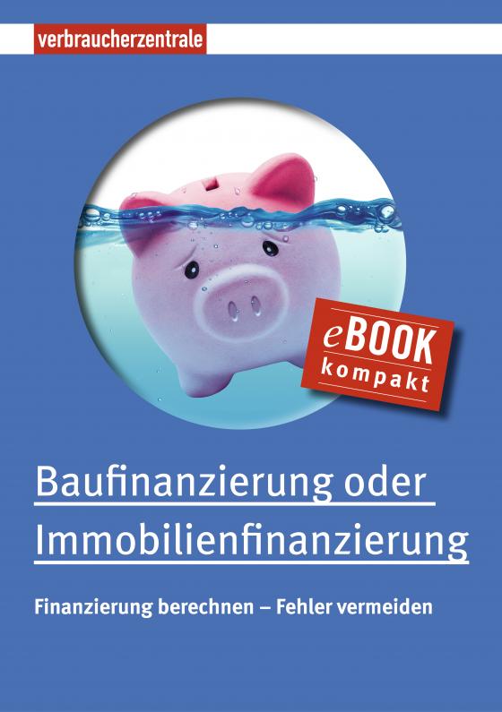 Cover-Bild Baufinanzierung oder Immobilienfinanzierung