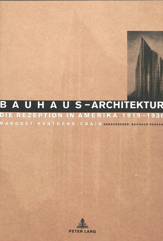 Cover-Bild Bauhaus-Architektur: Die Rezeption in Amerika, 1919-1936