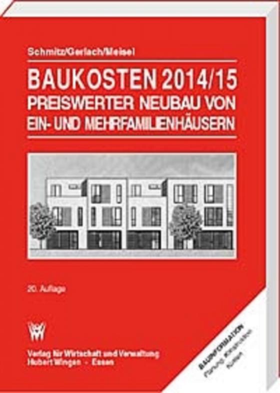 Cover-Bild Baukosten 2014/15 Preiswerter Neubau von Ein- und Mehrfamilienhäusern
