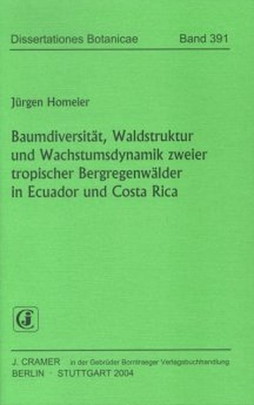 Cover-Bild Baumdiversität, Waldstruktur und Wachstumsdynamik zweier tropischer Bergregenwälder in Ecuador und Costa Rica