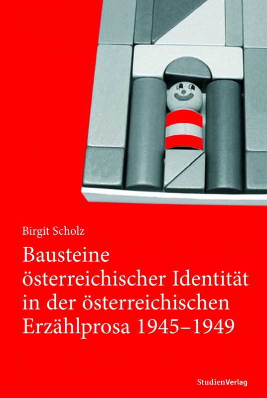 Cover-Bild Bausteine österreichischer Identität in der österreichischen Erzählprosa 1945-1949