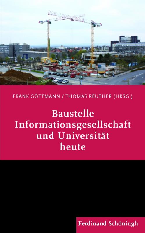 Cover-Bild Baustelle Informationsgesellschaft und Universität heute