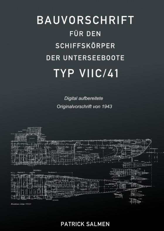 Cover-Bild Bauvorschrift für den Schiffskörper der Unterseeboote Typ VIIC/41