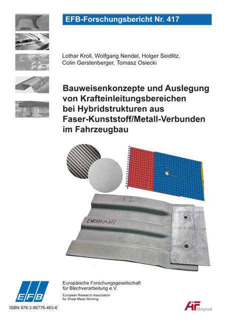 Cover-Bild Bauweisenkonzepte und Auslegung von Krafteinleitungsbereichen bei Hybridstrukturen aus Faser-Kunststoff/Metall-Verbunden im Fahrzeugbau