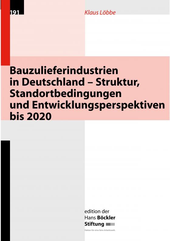 Cover-Bild Bauzulieferindustrien in Deutschland - Struktur, Standortbedingungen und Entwicklungsperspektiven bis 2020