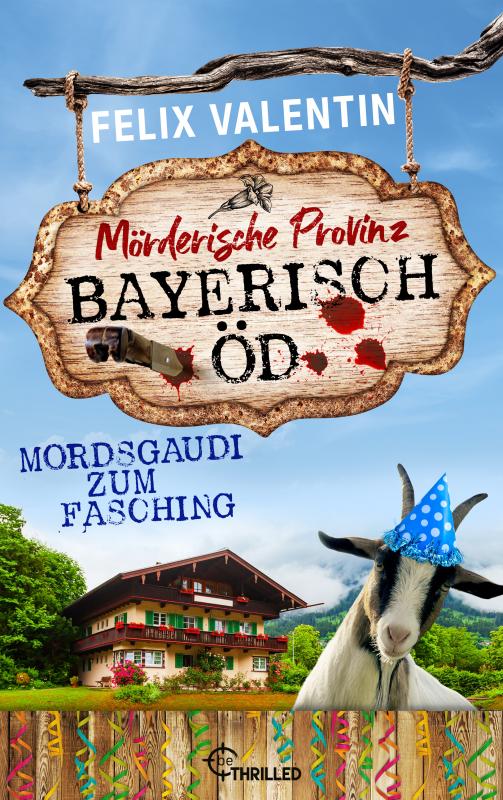 Cover-Bild Bayerisch Öd - Mordsgaudi zum Fasching