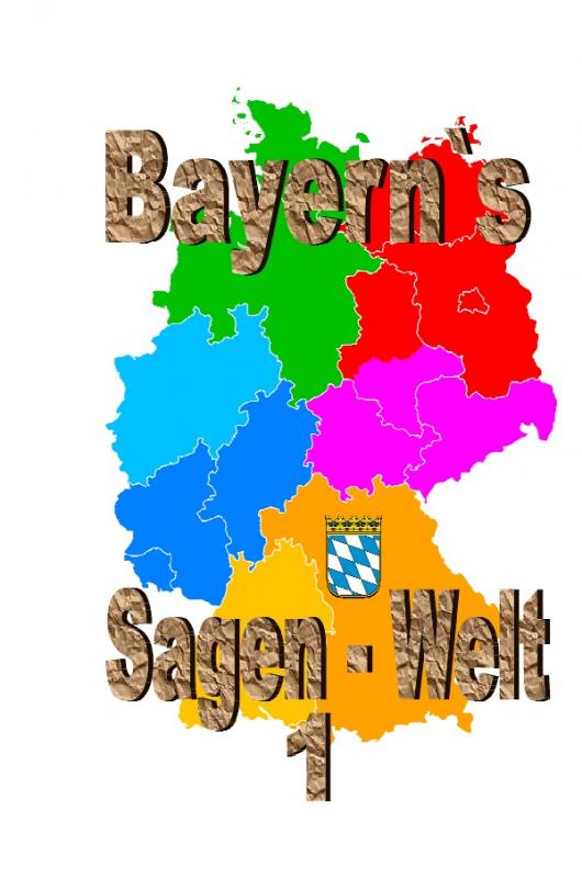 Cover-Bild Bayern`s Sagenwelt Band 1