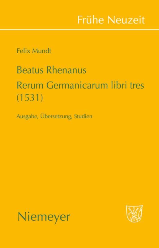 Cover-Bild Beatus Rhenanus: Rerum Germanicarum libri tres (1531)