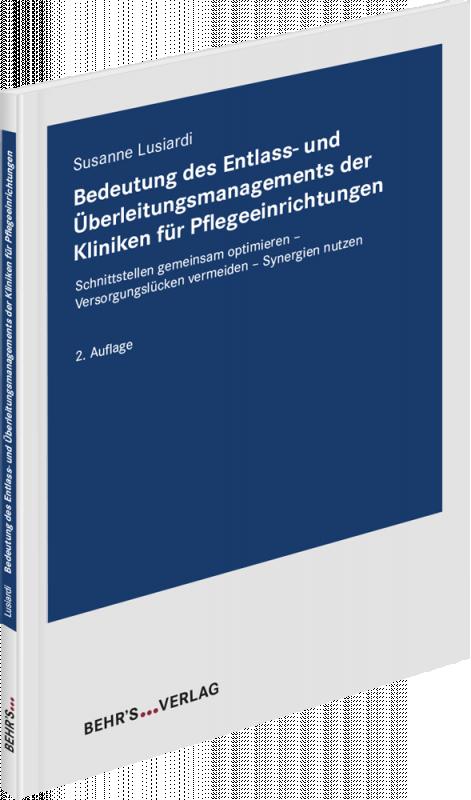 Cover-Bild Bedeutung des Entlass- und Überleitungsmanagements der Kliniken für Pflegeeinrichtungen