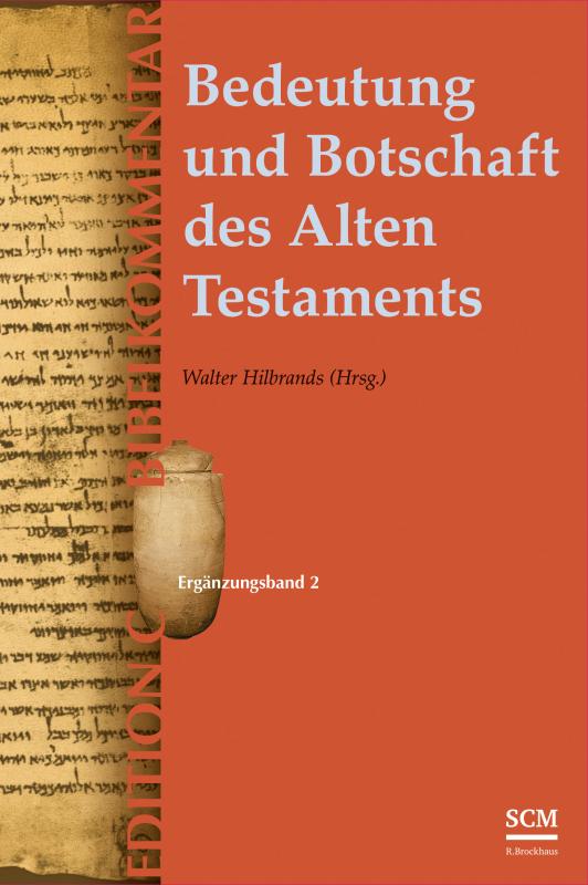 Cover-Bild Bedeutung und Botschaft des Alten Testaments (Edition C/AT)