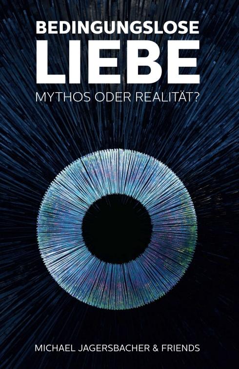 Cover-Bild Bedingungslose Liebe - Mythos oder Realität?