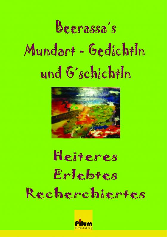 Cover-Bild Beerassa's Mundart - Gedichtln und G'schichtln