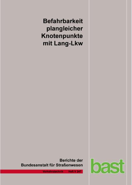 Cover-Bild Befahrbarkeit plangleicher Knotenpunkte mit Lang Lkw