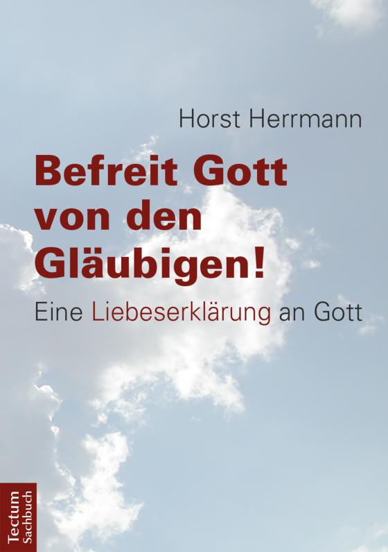 Cover-Bild Befreit Gott von den Gläubigen!