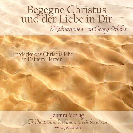 Cover-Bild Begegne Christus und der Liebe in Dir