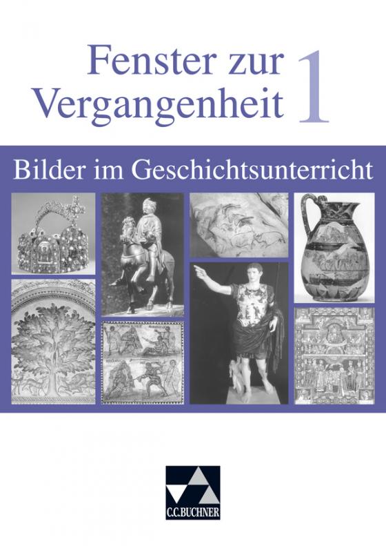 Cover-Bild Begleitmaterial Geschichte / Fenster zur Vergangenheit 1