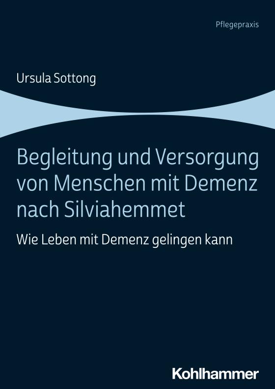 Cover-Bild Begleitung und Versorgung von Menschen mit Demenz nach Silviahemmet