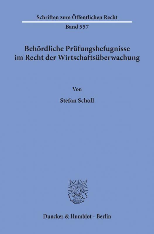 Cover-Bild Behördliche Prüfungsbefugnisse im Recht der Wirtschaftsüberwachung.