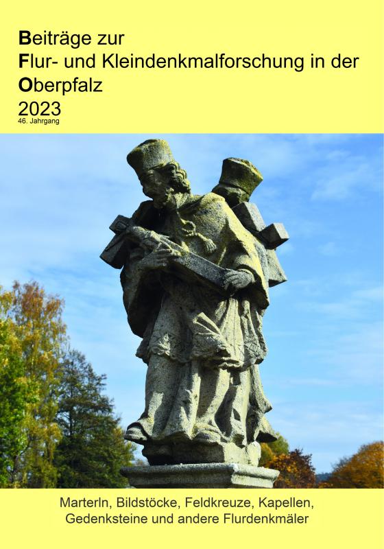 Cover-Bild Beiträge zur Flur- und Kleindenkmalforschung in der Oberpfalz 2023