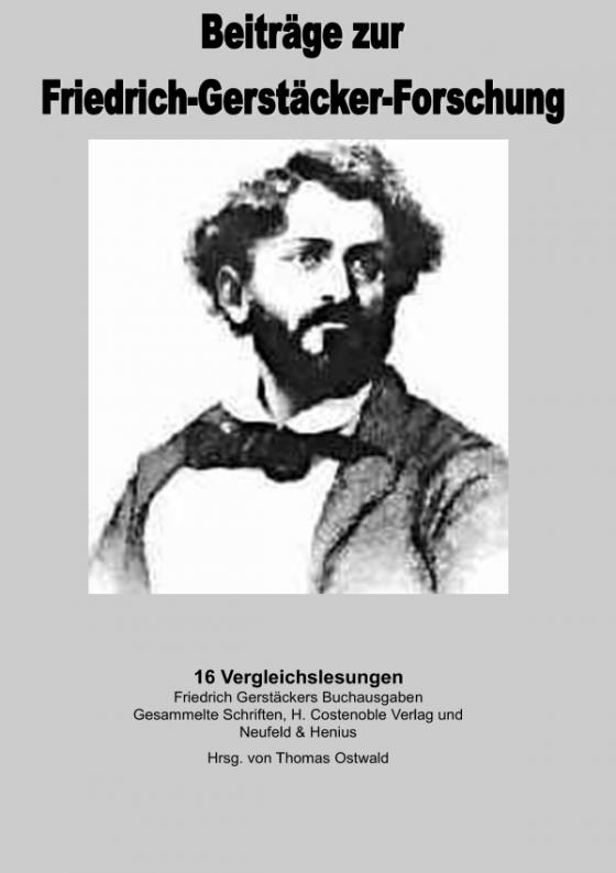 Cover-Bild Beiträge zur Friedrich-Gerstäcker-Forschung / 16 Vergleichslesungen der Werke Friedrich Gerstäckers