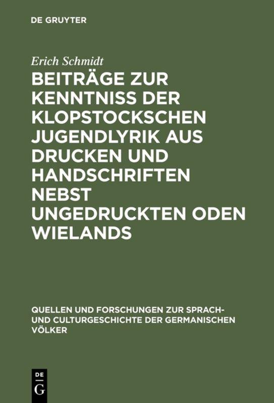 Cover-Bild Beiträge zur Kenntniss der Klopstockschen Jugendlyrik aus Drucken und Handschriften nebst ungedruckten Oden Wielands
