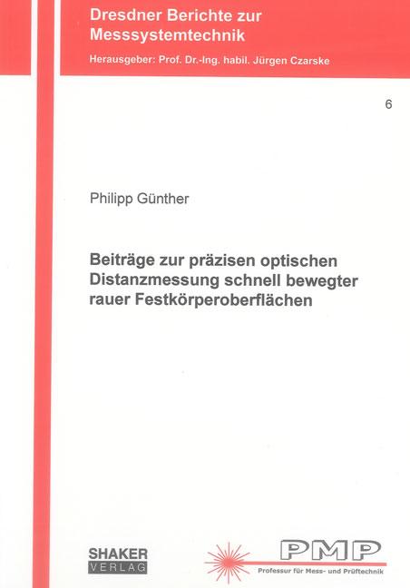 Cover-Bild Beiträge zur präzisen optischen Distanzmessung schnell bewegter rauer Festkörperoberflächen