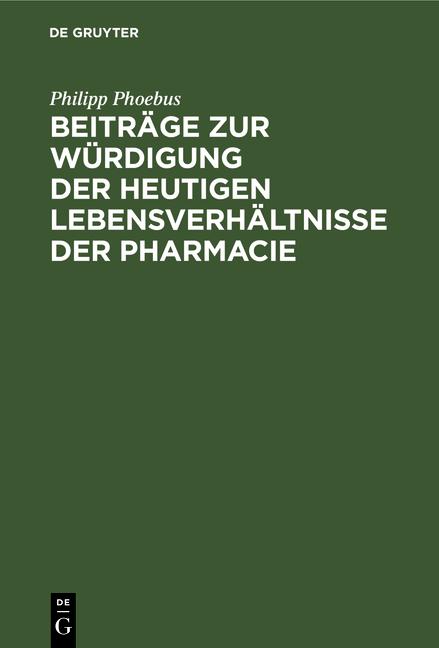 Cover-Bild Beiträge zur Würdigung der heutigen Lebensverhältnisse der Pharmacie