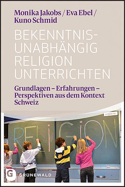 Cover-Bild Bekenntnisunabhängig Religion unterrichten