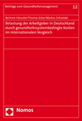 Cover-Bild Belastung der Arbeitgeber in Deutschland durch gesundheitssystembedingte Kosten im internationalen Vergleich