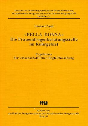 Cover-Bild "Bella Donna" - Die Frauendrogenberatungsstelle im Ruhrgebiet