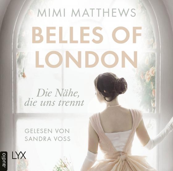 Cover-Bild Belles of London - Die Nähe, die uns trennt