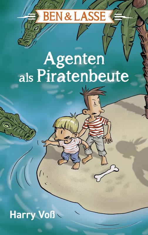 Cover-Bild Ben und Lasse - Agenten als Piratenbeute