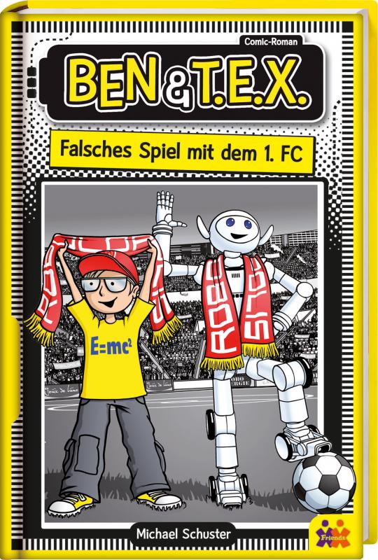 Cover-Bild Ben & T.E.X. - falsches Spiel mit dem 1. FC