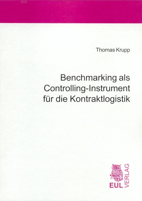 Cover-Bild Benchmarking als Controllling-Instrument für die Kontraktlogistik