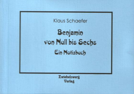 Cover-Bild Benjamin von Null bis Sechs
