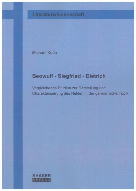 Cover-Bild Beowulf - Siegfried - Dietrich