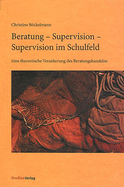 Cover-Bild Beratung - Supervision - Supervision im Schulfeld