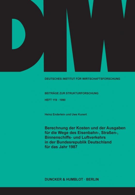 Cover-Bild Berechnung der Kosten und der Ausgaben für die Wege des Eisenbahn-, Straßen-, Binnenschiffs- und Luftverkehrs in der Bundesrepublik Deutschland für das Jahr 1987.