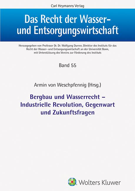 Cover-Bild Bergbau und Wasserrecht - Industrielle Revolution, Gegenwar und Zukunftsfragen