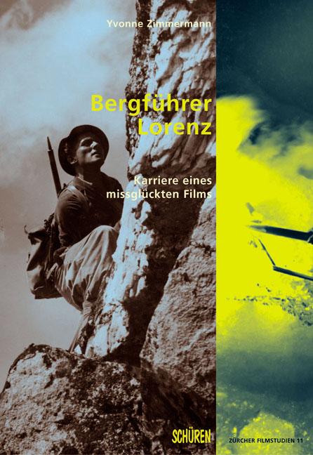 Cover-Bild Bergführer Lorenz - Karriere eines missglückten Films