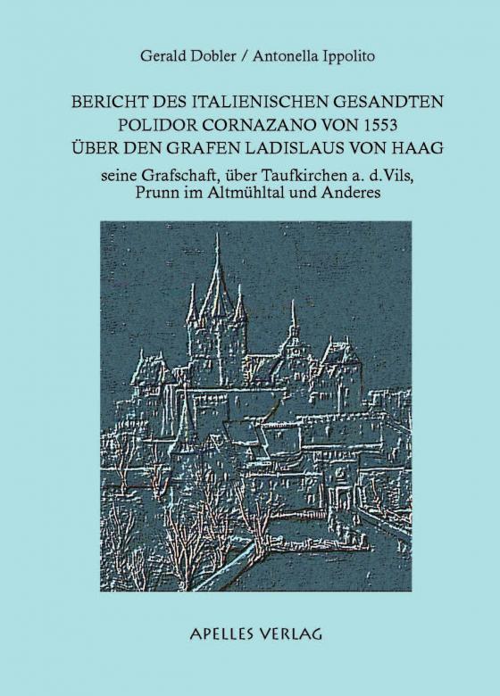 Cover-Bild Bericht des italienischen Gesandten Polidor Cornazano von 1533 über den Grafen Ladislaus von Haag
