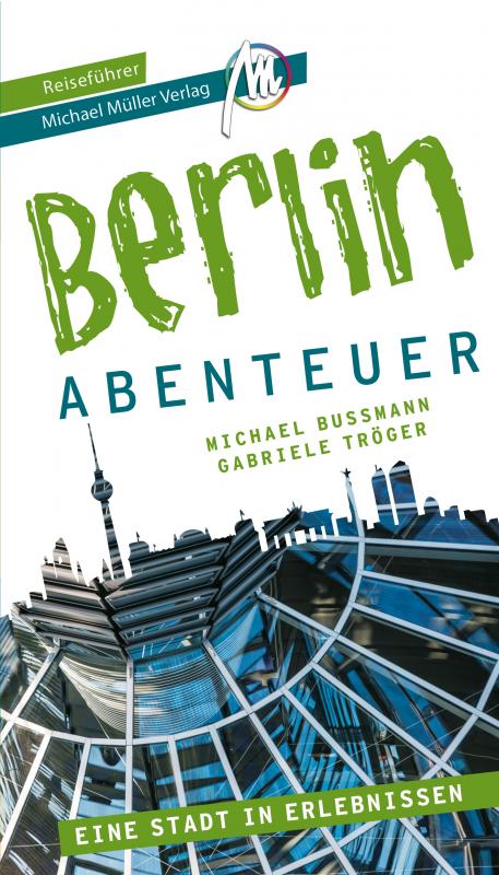 Cover-Bild Berlin - Abenteuer Reiseführer Michael Müller Verlag