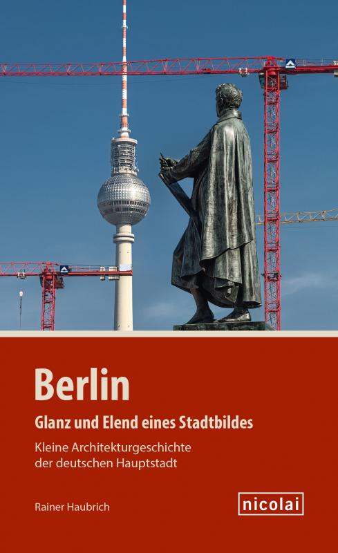 Cover-Bild Berlin – Glanz und Elend eines Stadtbildes