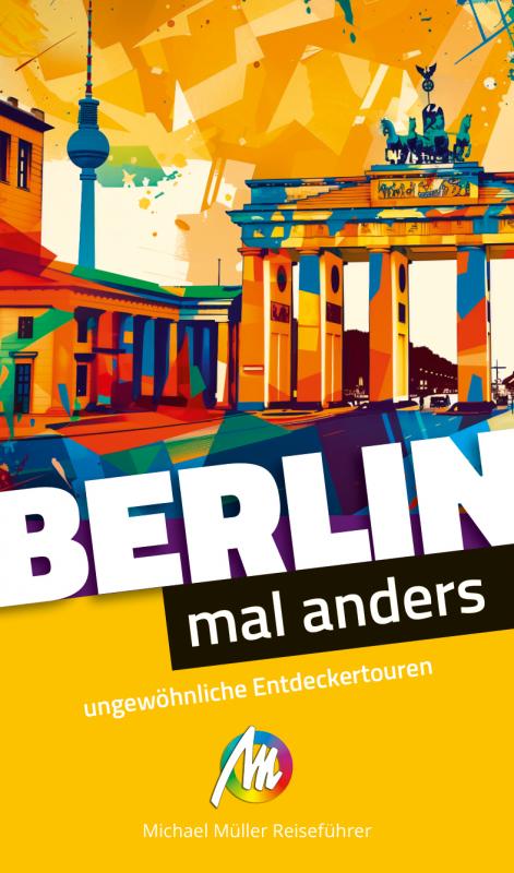 Cover-Bild Berlin – mal anders ungewöhnliche Entdeckertouren