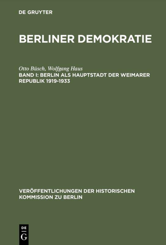 Cover-Bild Berliner Demokratie / Berlin als Hauptstadt der Weimarer Republik 1919–1933