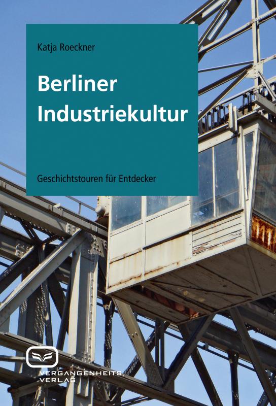Cover-Bild Berliner Industriekultur