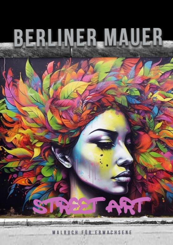 Cover-Bild Berliner Mauer Street Art Malbuch für Erwachsene